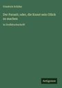 Friedrich Schiller: Der Parasit; oder, die Kunst sein Glück zu machen, Buch