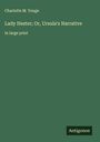 Charlotte M. Yonge: Lady Hester; Or, Ursula's Narrative, Buch