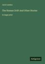 Jack London: The Human Drift And Other Stories, Buch