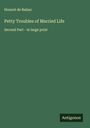Honoré de Balzac: Petty Troubles of Married Life, Buch