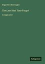 Edgar Rice Burroughs: The Land that Time Forgot, Buch