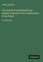 George Berkeley: The Querist; Containing Several Queries Proposed to the Consideration of the Public, Buch