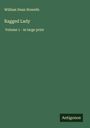 William Dean Howells: Ragged Lady, Buch