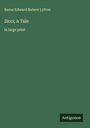 Baron Edward Bulwer Lytton: Zicci; A Tale, Buch