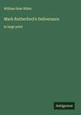 William Hale White: Mark Rutherford's Deliverance, Buch