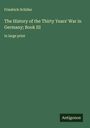 Friedrich Schiller: The History of the Thirty Years' War in Germany; Book III, Buch