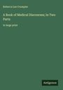 Rebecca Lee Crumpler: A Book of Medical Discourses; In Two Parts, Buch