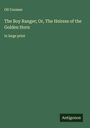 Oll Coomes: The Boy Ranger; Or, The Heiress of the Golden Horn, Buch
