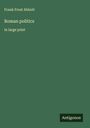 Frank Frost Abbott: Roman politics, Buch