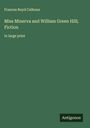 Frances Boyd Calhoun: Miss Minerva and William Green Hill; Fiction, Buch