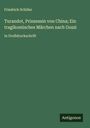 Friedrich Schiller: Turandot, Prinzessin von China; Ein tragikomisches Märchen nach Gozzi, Buch