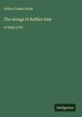Sir Arthur Conan Doyle: The doings of Raffles Haw, Buch