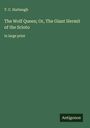 T. C. Harbaugh: The Wolf Queen; Or, The Giant Hermit of the Scioto, Buch