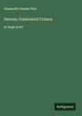 Alexandre Dumas Père: Derues; Celebrated Crimes, Buch