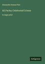 Alexandre Dumas Père: Ali Pacha; Celebrated Crimes, Buch