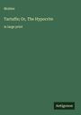 Molière: Tartuffe; Or, The Hypocrite, Buch