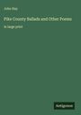 John Hay: Pike County Ballads and Other Poems, Buch