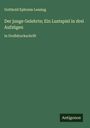 Gotthold Ephraim Lessing: Der junge Gelehrte; Ein Lustspiel in drei Aufzügen, Buch