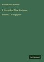 William Dean Howells: A Hazard of New Fortunes, Buch