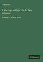 Lady Scott: A Marriage in High Life; In Two Volumes, Buch