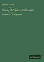 Thomas Carlyle: History of Friedrich II of Prussia, Buch