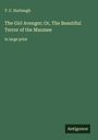 T. C. Harbaugh: The Girl Avenger; Or, The Beautiful Terror of the Maumee, Buch