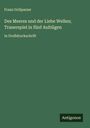 Franz Grillparzer: Des Meeres und der Liebe Wellen; Trauerspiel in fünf Aufzügen, Buch