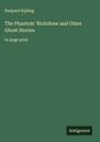 Rudyard Kipling: The Phantom 'Rickshaw and Other Ghost Stories, Buch