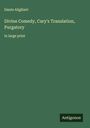 Dante Alighieri: Divine Comedy, Cary's Translation, Purgatory, Buch