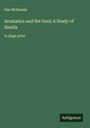 Dan McKenzie: Aromatics and the Soul; A Study of Smells, Buch