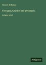 Honoré de Balzac: Ferragus, Chief of the Dévorants, Buch