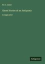 M. R. James: Ghost Stories of an Antiquary, Buch