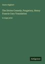 Dante Alighieri: The Divine Comedy; Purgatory, Henry Francis Cary Translation, Buch