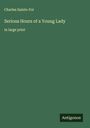 Charles Sainte-Foi: Serious Hours of a Young Lady, Buch