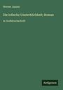 Werner Jansen: Die irdische Unsterblichkeit; Roman, Buch