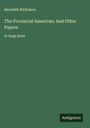 Meredith Nicholson: The Provincial American; And Other Papers, Buch