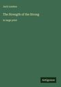 Jack London: The Strength of the Strong, Buch