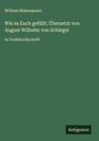 William Shakespeare: Wie es Euch gefällt; Übersetzt von August Wilhelm von Schlegel, Buch