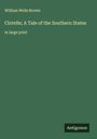 William Wells Brown: Clotelle; A Tale of the Southern States, Buch