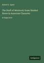 Robert E. Speer: The Stuff of Manhood; Some Needed Notes in American Character, Buch