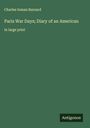 Charles Inman Barnard: Paris War Days; Diary of an American, Buch