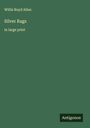 Willis Boyd Allen: Silver Rags, Buch