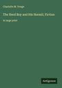 Charlotte M. Yonge: The Herd Boy and His Hermit; Fiction, Buch