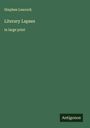 Stephen Leacock: Literary Lapses, Buch