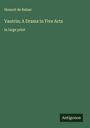 Honoré de Balzac: Vautrin; A Drama in Five Acts, Buch