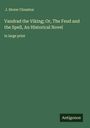 J. Storer Clouston: Vandrad the Viking; Or, The Feud and the Spell, An Historical Novel, Buch