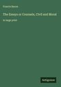 Francis Bacon: The Essays or Counsels, Civil and Moral, Buch