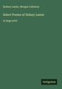 Sydney Lanier: Select Poems of Sidney Lanier, Buch