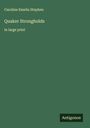 Caroline Emelia Stephen: Quaker Strongholds, Buch
