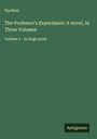 Duchess: The Professor's Experiment; A novel, In Three Volumes, Buch